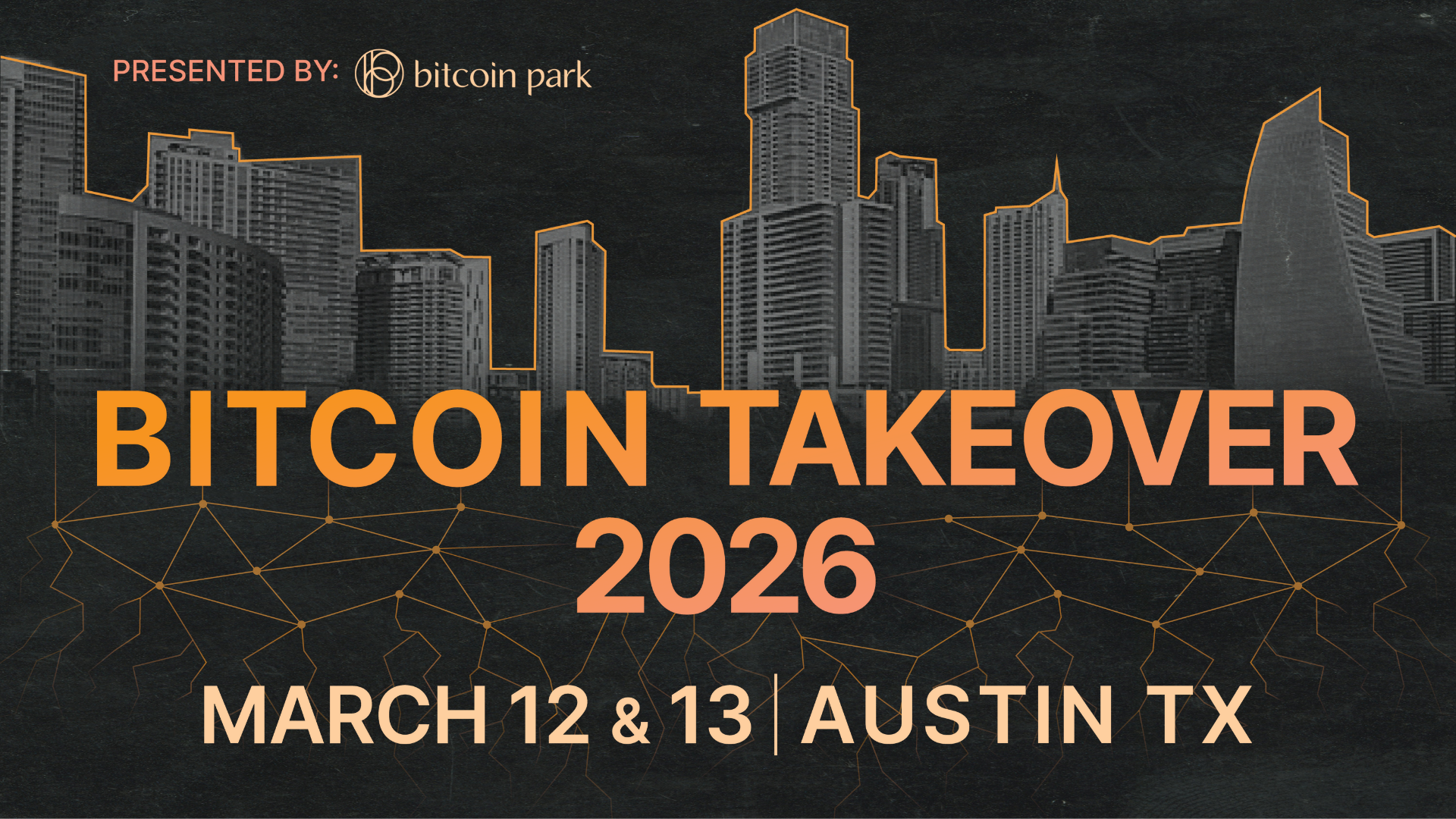 Bitcoin Takeover 2026 - Power of Payments - March 12 & 13, Austin TX